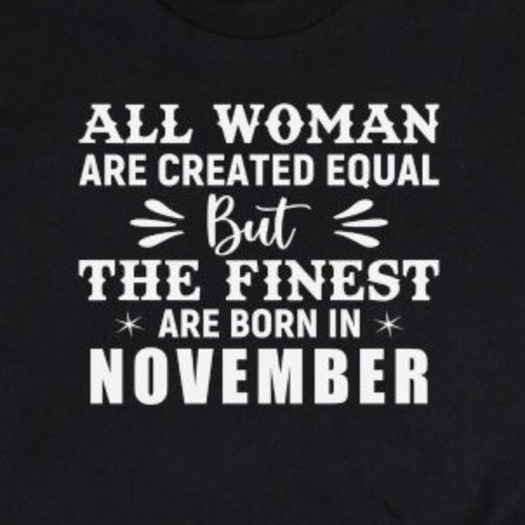 November Birthday Girl, Born in November, Funny November Birthday Gift - Picture 3 of 3